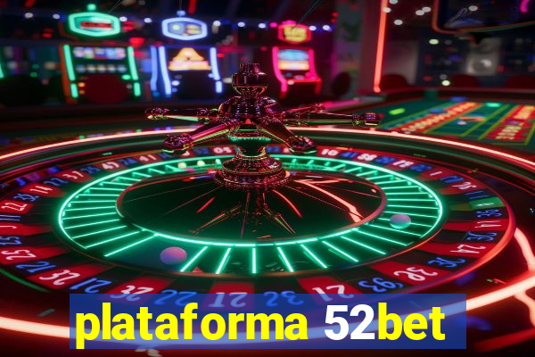 plataforma 52bet